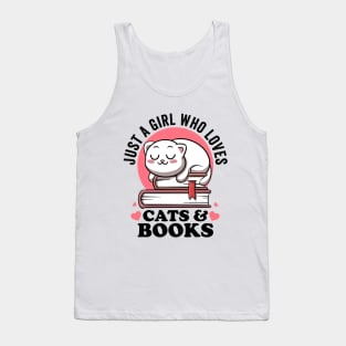 Just a Girl Who Loves Cats And Books Avid Reader Bookworm Tank Top